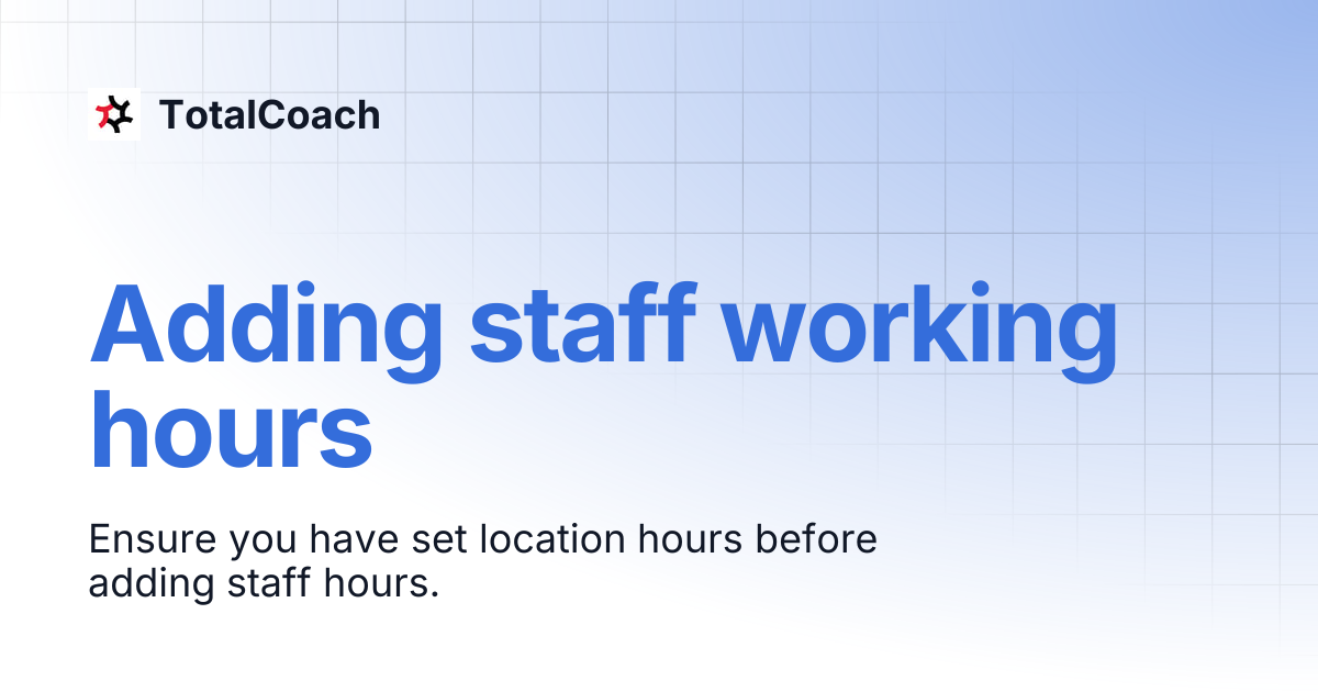 Adding staff working hours | TotalCoach